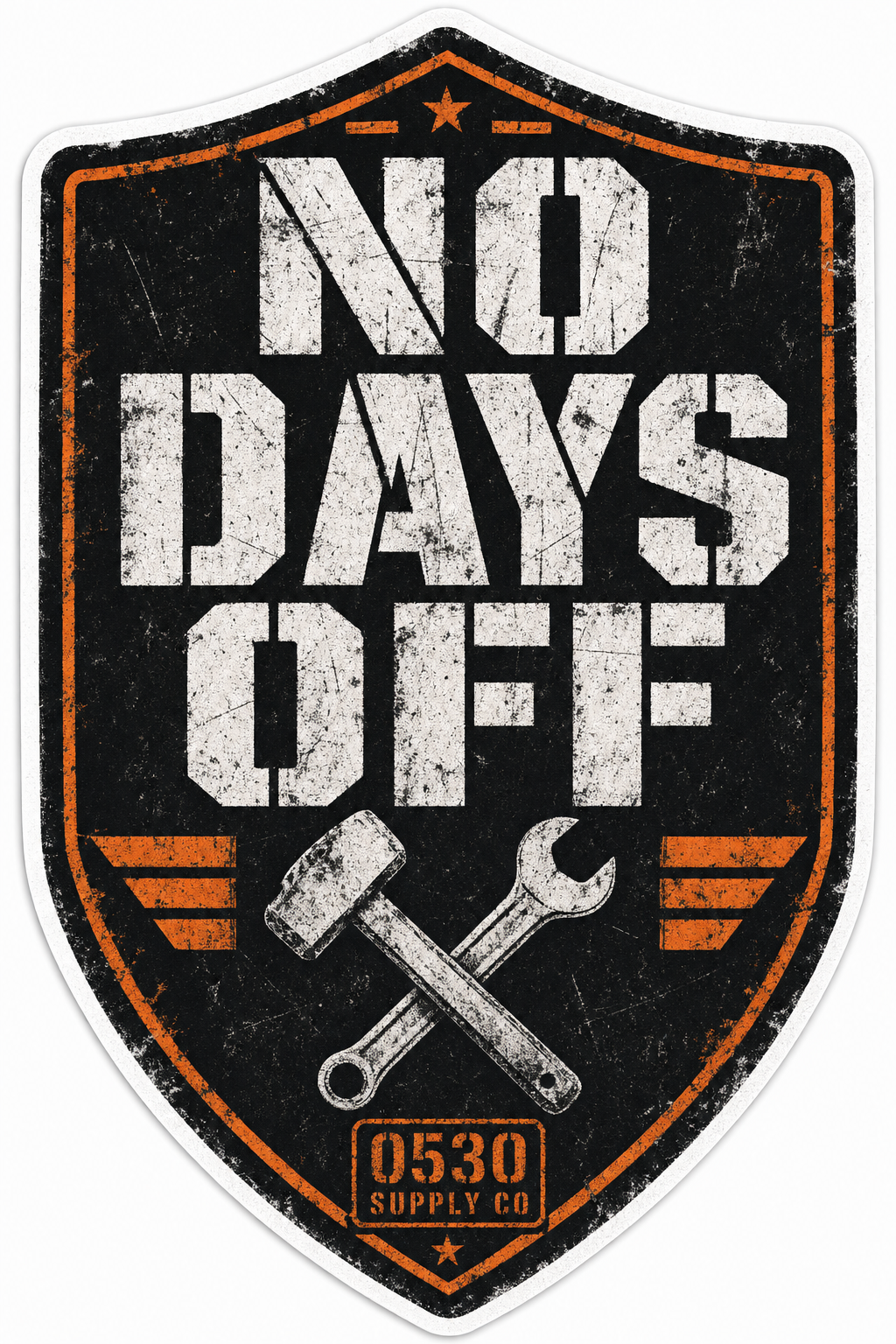 No days off sticker