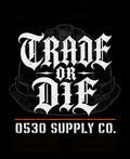 Trade or die sticker